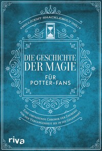 Vorderes Coverbild Die Geschichte der Magie für Potter-Fans