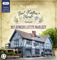 Vorderes Coverbild Tee? Kaffee? Mord! - Des Henkers letzte Mahlzeit