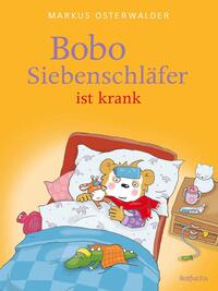 Vorderes Coverbild Bobo Siebenschläfer ist krank