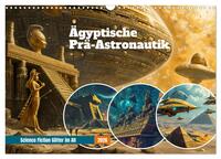 Vorderes Coverbild Ägyptische Prä-Astronautik - Science Fiction Götter im All (Wandkalender 2026 DIN A3 quer), CALVENDO Monatskalender