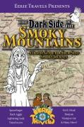 Vorderes Coverbild The Dark Side of the Smoky Mountains: A Travel Guide for Your Next Spooky Journey (Eerie Travels Presents, #1)