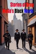 Vorderes Coverbild Stories of Drug Mafia's Black World