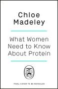 Vorderes Coverbild What Women Need to Know About Protein