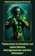 Vorderes Coverbild Cybercrime im Schatten von Jason Momoa: Betrugsmaschen und Ihre Methoden