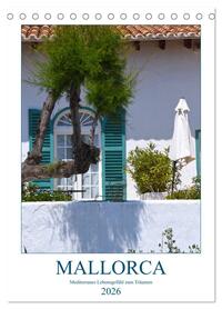Vorderes Coverbild Mallorca - Mediterranes Lebensgefühl zum Träumen (Tischkalender 2026 DIN A5 hoch), CALVENDO Monatskalender