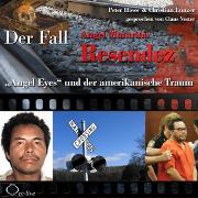 Vorderes Coverbild 'Angel Eyes' und der amerikanische Traum - Der Fall Angel Maturino Resendez