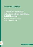Vorderes Coverbild Il "conflitto continuo" nella geopolitica marittima del XXI secolo