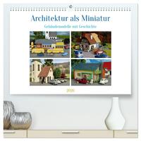 Vorderes Coverbild Architektur in Miniatur (hochwertiger Premium Wandkalender 2026 DIN A2 quer), Kunstdruck in Hochglanz