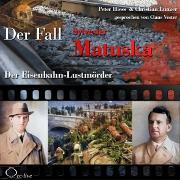Vorderes Coverbild Der Eisenbahn-Lustmörder - Der Fall Sylvester Matuska