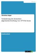 Vorderes Coverbild Veränderung der deutschen Jägermeisterwerbung von 1970 bis heute