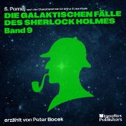 Vorderes Coverbild Die galaktischen Fälle des Sherlock Holmes (Band 9)