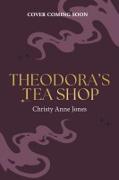 Vorderes Coverbild Theodora's Tea Shop