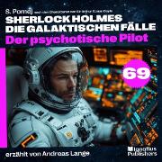 Vorderes Coverbild Der psychotische Pilot (Sherlock Holmes - Die galaktischen Fälle, Folge 69)