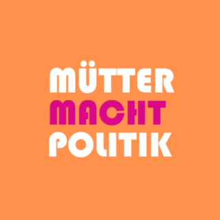 Produktlogo Mütter. Macht. Politik