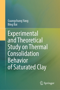 Vorderes Coverbild Experimental and Theoretical Study on Thermal Consolidation Behavior of Saturated Clay