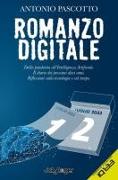 Vorderes Coverbild Romanzo digitale. Dalla pandemia all'intelligenza artificiale. Il diario dei prossimi dieci anni. Riflessioni sulla tecnologia e sul tempo