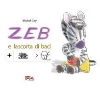 Vorderes Coverbild Zeb e la scorta di baci. Ediz. CAA