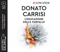 Vorderes Coverbild L' educazione delle farfalle. Letto da Angela Bruca con Alberto Angrisano. Audiolibro. CD Audio formato MP3