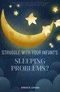 Vorderes Coverbild Struggle With Your Infant's Sleeping Problems?