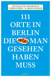 Vorderes Coverbild 111 Orte in Berlin, die man gesehen haben muss
