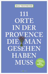 Vorderes Coverbild 111 Orte in der Provence, die man gesehen haben muss