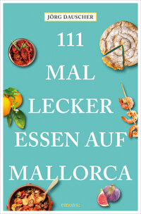 Vorderes Coverbild 111 Mal lecker essen auf Mallorca