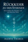 Vorderes Coverbild Rückkehr zu den Sternen - Botschaften der Plejader und die Reise der Seele