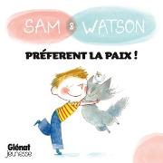 Vorderes Coverbild Sam & Watson préfèrent la paix !