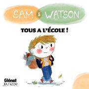 Vorderes Coverbild Sam & Watson Tous à l'école !