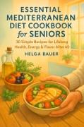 Vorderes Coverbild Essential Mediterranean Diet Cookbook for Seniors