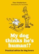 Vorderes Coverbild My dog thinks he's human!?