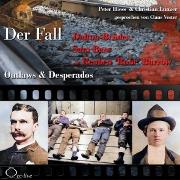 Vorderes Coverbild Outlaws & Desperados - Der Fall Dalton-Brüder, Sam Bass und Reuben 'Rube' Barrow