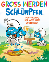 Vorderes Coverbild Groß werden mit den Schlümpfen: Der Schlumpf, der Angst hatte zu versagen