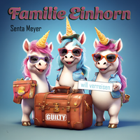 Vorderes Coverbild Familie Einhorn will verreisen