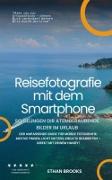 Vorderes Coverbild Reisefotografie mit dem Smartphone - So gelingen dir atemberaubende Bilder im Urlaub. Der umfassende Guide für mobile Fotografie