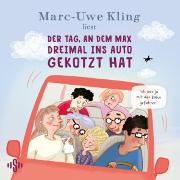 Vorderes Coverbild Der Tag, an dem Max dreimal ins Auto gekotzt hat