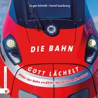 Vorderes Coverbild Die Bahn – Gott lächelt