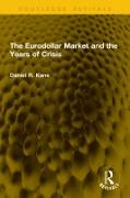 Vorderes Coverbild The Eurodollar Market and the Years of Crisis