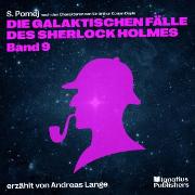Vorderes Coverbild Die galaktischen Fälle des Sherlock Holmes (Band 9)