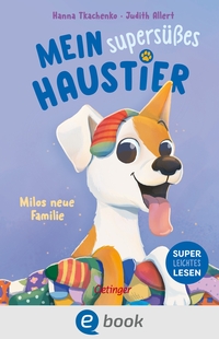Vorderes Coverbild Mein supersüßes Haustier. Milos neue Familie