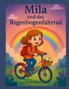 Vorderes Coverbild Mila und das Regenbogenfahrrad