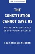 Vorderes Coverbild The Constitution Cannot Save Us