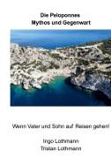 Vorderes Coverbild Die Peloponnes - Mythos und Gegenwart