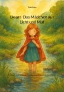 Vorderes Coverbild Lysara Das Mädchen aus Licht und Mut