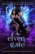 Vorderes Coverbild The Elven Gate (Hidden Legends: Prison for Supernatural Offenders, #6)