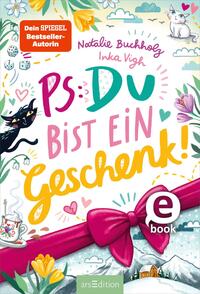 Vorderes Coverbild PS: Du bist ein Geschenk! (PS: Du bist die Beste! 6)