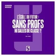 Vorderes Coverbild L'école du futur : sans profs ni salles de classe ?