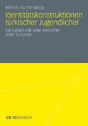 Identitätskonstruktionen türkischer Jugendlicher