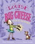 Louise the Big Cheese and the La-Di-Da Shoes