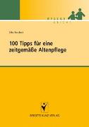 100 Tipps für eine zeitgemässe Altenpflege